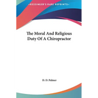 The Moral And Religious Duty Of A Chiropractor