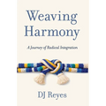 Weaving Harmony: A Journey of Radical Integration