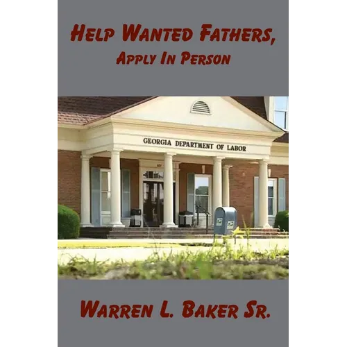 Help Wanted Fathers, Apply in Person