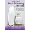 Divine Decluttering: The Top 9 Secrets For A Queen To Become Ruler Over Her Stuff