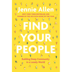 Find Your People: Building Deep Community in a Lonely World - Paperback