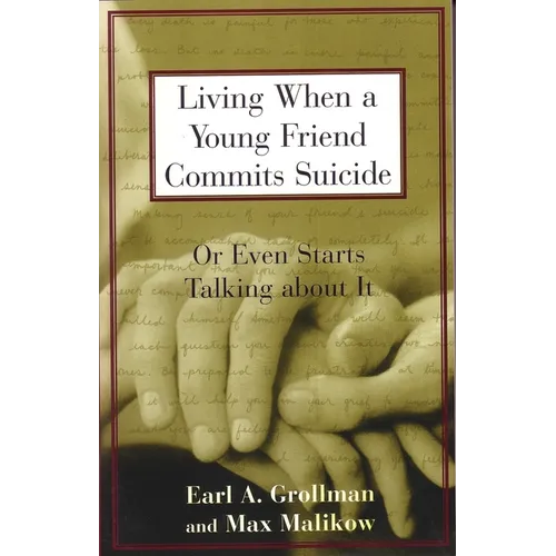 Living When a Young Friend Commits Suicide: Or Even Starts Talking about It