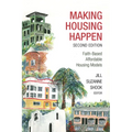 Making Housing Happen, 2nd Edition: Faith-Based Affordable Housing Models