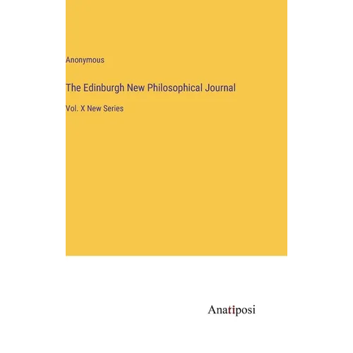 The Edinburgh New Philosophical Journal: Vol. X New Series
