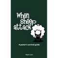 When Sheep Attack: A pastor's survival guide