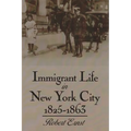Immigrant Life in New York City, 1825-1863