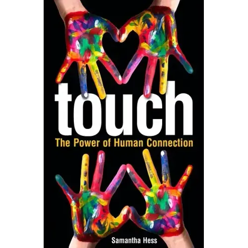 Touch: The Power of Human Connection
