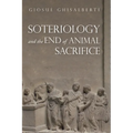 Soteriology and the End of Animal Sacrifice