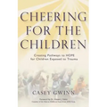 Cheering for the Children: Creating Pathways to HOPE for Children Exposed to Trauma