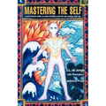 Mastering the Self: A motivational guide to understanding yourself and dealing with life.