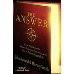 The Answer: Grow Any Business, Achieve Financial Freedom, and Live an Extraordinary Life - Paperback