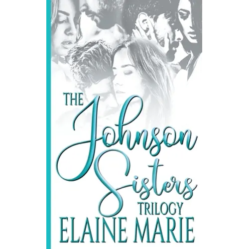 The Johnson Sisters Trilogy