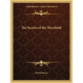 The Secrets of the Threshold