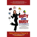 Busy Being Busy....But Getting Nothing Done?