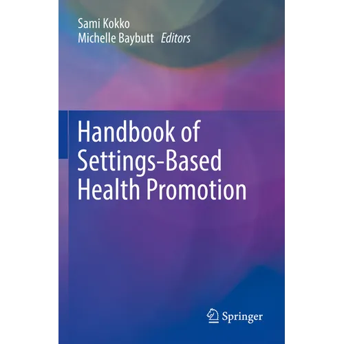 Handbook of Settings-Based Health Promotion