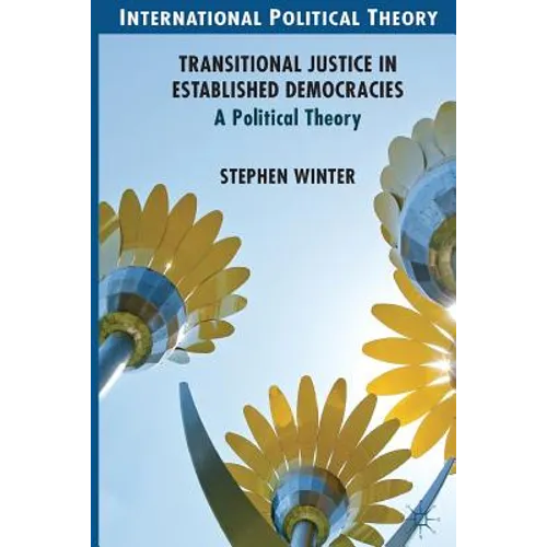 Transitional Justice in Established Democracies: A Political Theory