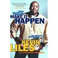 Make It Happen: The Hip-Hop Generation Guide to Success