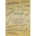 The Story of Joseph: A Fourteenth-Century Turkish Morality Play by Sheyyad Hamza