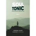 Soul Tonic: A Daily Motivational & Inspirational Guide (Vol. 1): A Daily Motivational & Inspirational Guide (Vol. 1)