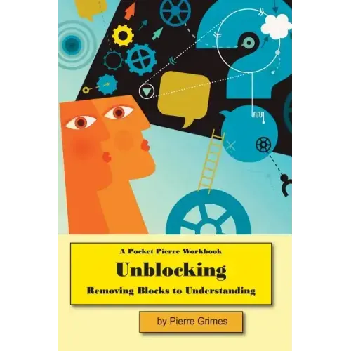 Unblocking: Removing Blocks to Understanding