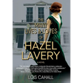 The Many Lives & Loves of Hazel Lavery