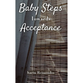 Baby Steps Towards Acceptance