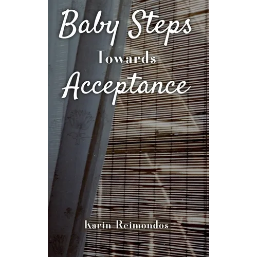 Baby Steps Towards Acceptance
