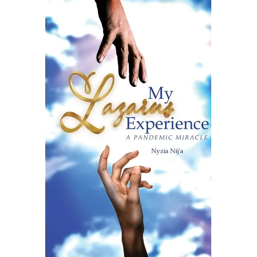 My Lazarus Experience A Pandemic Miracle