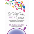 It Takes Two... And a Uterus: The Ultimate Guide to Understanding and Enhancing Your Fertility