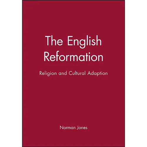 The English Reformation: Religion and Cultural Adaption