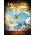 Think and Grow Rich by Napoleon Hill and the Richest Man in Babylon by George S. Clason