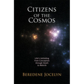 Citizens of the Cosmos: Life's Unfolding from Conception Through Death to Rebirth