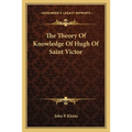 The Theory Of Knowledge Of Hugh Of Saint Victor