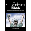 The Thirteenth Juror: Investigating the Grand Jury Transcripts