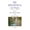 The Drama Man: Spirituality Not Religions