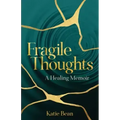 Fragile Thoughts: A Healing Memoir