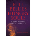 Full Bellies Hungry Souls