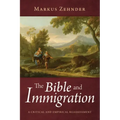 The Bible and Immigration: A Critical and Empirical Reassessment