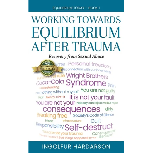 Working Toward Equilibrium After Trauma: Recovery from Sexual Abuse