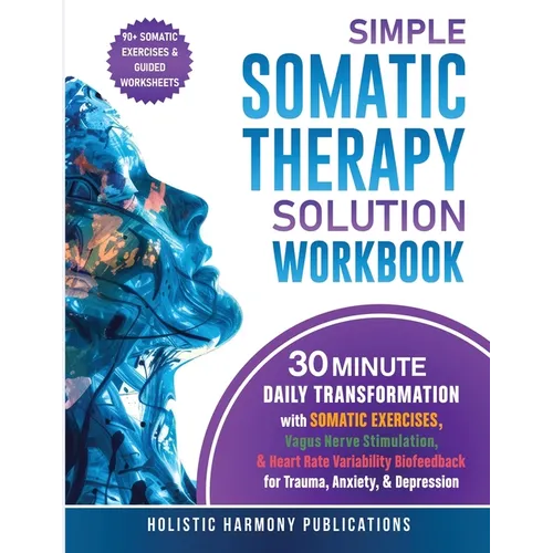 Simple Somatic Therapy Solution Workbook