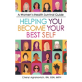 A Women's Health Survival Guide: Helping You Become Your Best Self