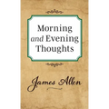 Morning and Evening Thoughts