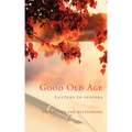 Good Old Age: Letters to Seniors