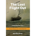 The Last Flight Out: Stories of Bravery, Love, and New Beginnings