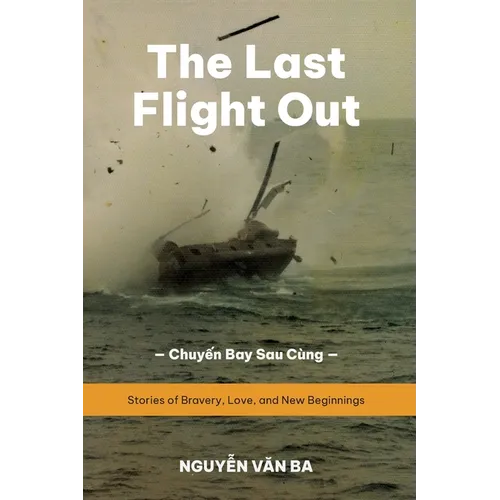 The Last Flight Out: Stories of Bravery, Love, and New Beginnings