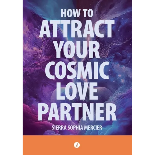 How To Attract Your Cosmic Love Partner