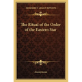 The Ritual of the Order of the Eastern Star