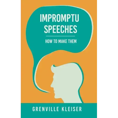 Impromptu Speeches - How to Make Them
