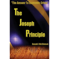 The Joseph Principle: "The Answer to Economic Crisis"