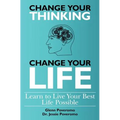 Change Your Thinking, Change Your Life, Learn to Live Your Best Life Possible